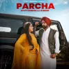 About Parcha (feat G Noor) Song